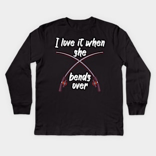 I love it when she bends over Kids Long Sleeve T-Shirt